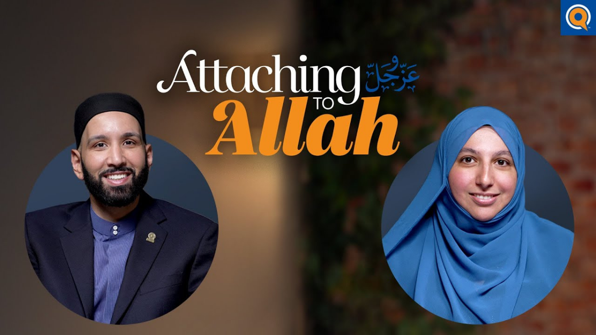 Attaching to Allah | A Dhul Hijjah Series with Dr. Omar Suleiman and Ust. Sarah Sultan